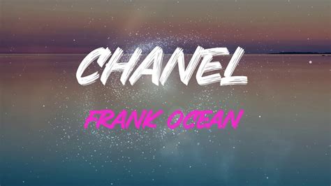 i see two sides like chanel|chanel by frank ocean.